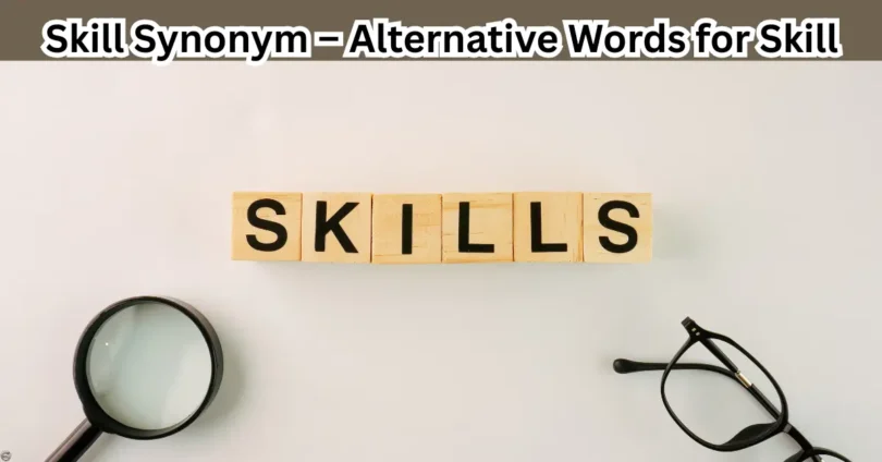 skill synonym – alternative words for skill