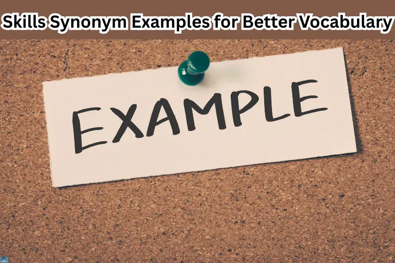skills synonym examples for better vocabulary